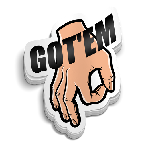 Got 'Em Sticker