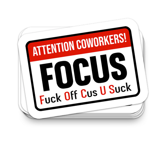 Focus Sticker - Funny Tumbler Stickers